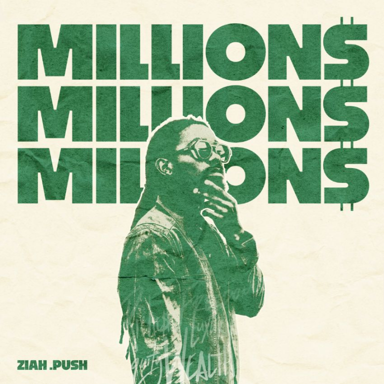 Ziah .Push flexes his creative muscle on vivid single ‘Million$’. Reggae Tastemaker