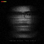 Inside the spiral of Tor.Ma in Dub’s latest EP, Full Circle. Reggae Tastemaker