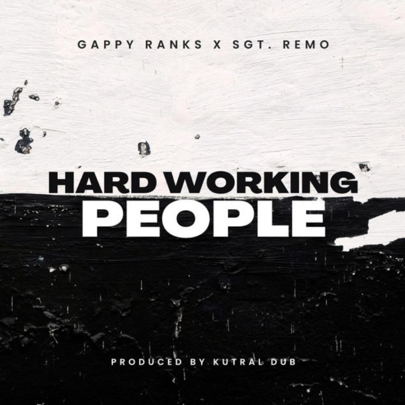Gappy Ranks and Sgt. Remo unite on ‘Hard Working People’ anthem for everyday heroes. Reggae Tastemaker