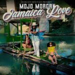 Mojo Morgan sparks a global vibe with Jamaica Love. Reggae Tastemaker