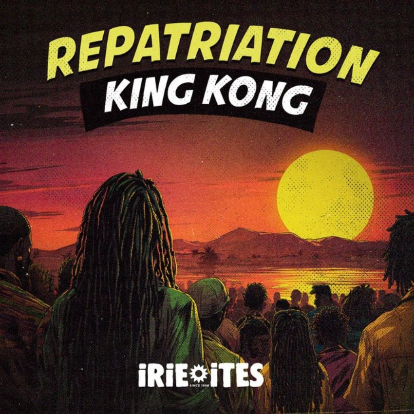King Kong and Irie Ites revive ‘Repatriation’ with roots fire. Reggae Tastemaker