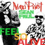 When reggae royalty meets dancehall king: ‘Feel So Alive’. Reggae Tastemaker