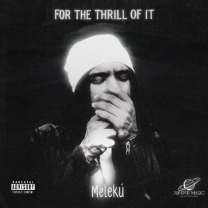 For The Thrill Of It: The rise of Meleku. Reggae Tastemaker