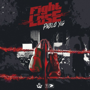 Rising dancehall artist Pablo YG gets real on ‘Fight and Lose’. Reggae Tastemaker