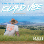 Hawaiian roots and reggae fire unite on Maoli’s ‘Last Sip of Summer: Island Vibe’. Reggae Tastemaker