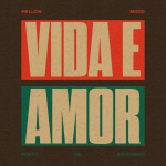 Mellow Mood and Ponto De Equilíbrio find harmony in Vida e Amor. Reggae Tastemaker