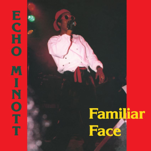 Skengdon's lost treasure: Echo Minott's "Familiar Face" resurfaces. Reggae Tastemaker