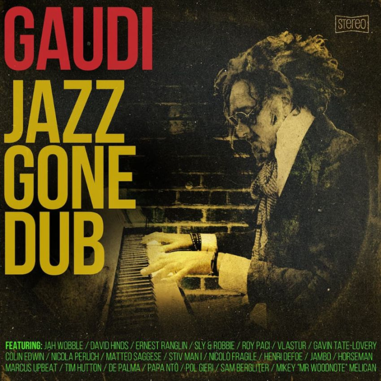 Jazz Gone Dub: Gaudi's four-year sonic odyssey. Reggae Tastemaker