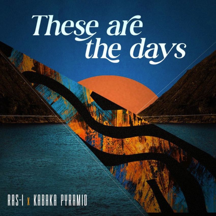 When prayer meets hustle: Ras-I and Kabaka Pyramid drop timely gem 'These Are The Days'. Reggae Tastemaker