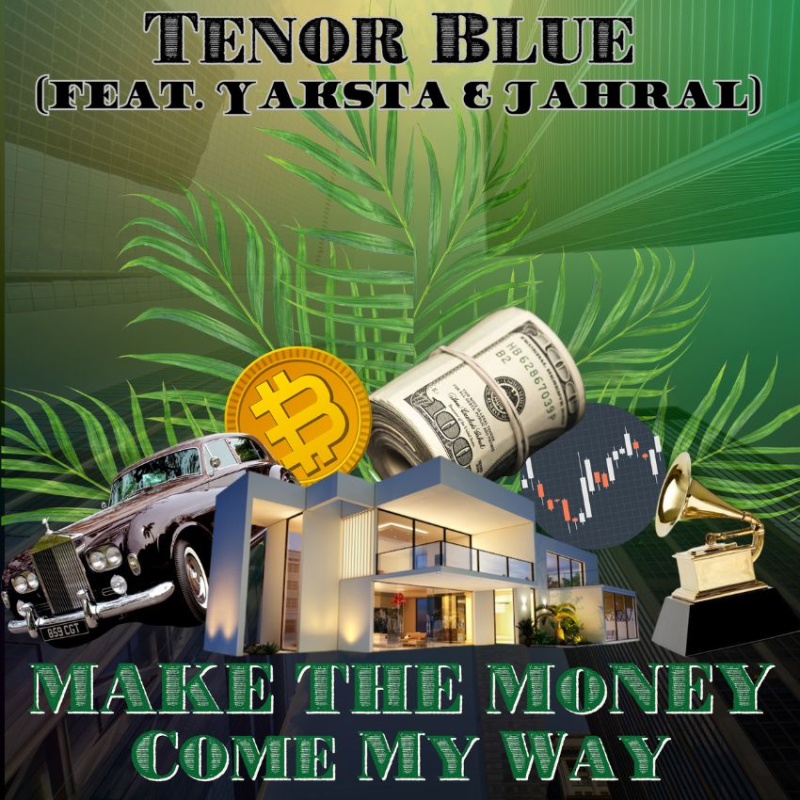 Tenor Blue drops goal-crushing anthem “Make The Money Come My Way” with Yaksta and Jahral. Reggae Tastemaker