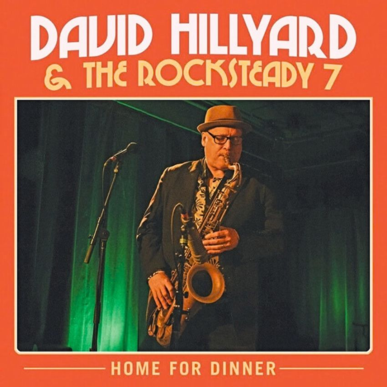 Dinner is served: The return of David Hillyard & The Rocksteady 7. Reggae Tastemaker