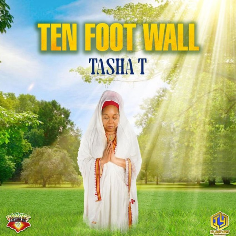Why Tasha T's "Ten Foot Wall" arrives exactly when we need it. Reggae Tastemaker