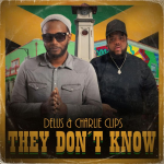 Unseen grind: How Charlie Clips and Delus made ‘They Don't Know’ personal. Reggae Tastemaker 
