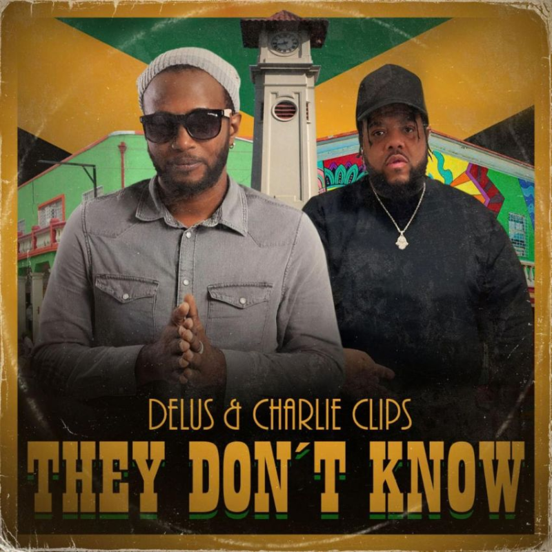 Unseen grind: How Charlie Clips and Delus made ‘They Don't Know’ personal. Reggae Tastemaker 