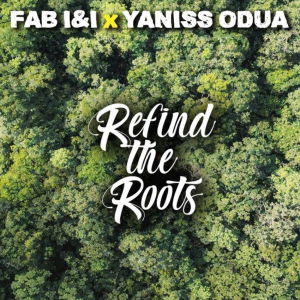 Two islands, one vibration: Fab I&I and Yaniss Odua unite to ‘Refind The Roots’. Reggae Tastemaker