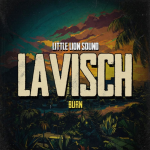 Burn: Lavisch and Little Lion Sound ignite a blazing reggae reckoning. Reggae Tastemaker