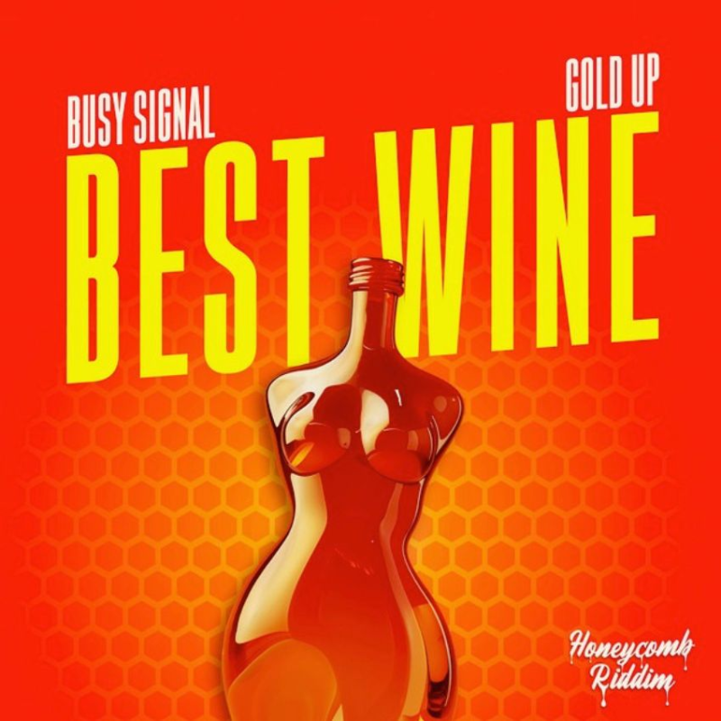 Honeycomb gold: When Busy Signal meets Gold Up on new single, Best Wine. Reggae Tastemaker