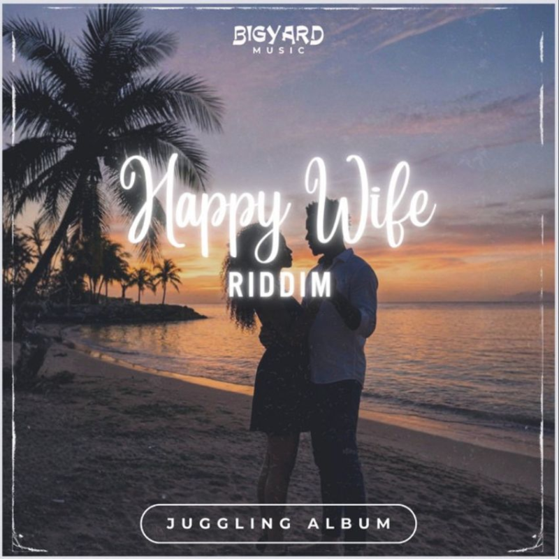 One riddim, endless stories: Why Big Yard's 'Happy Wife' is pure reggae gold. Reggae Tastemaker