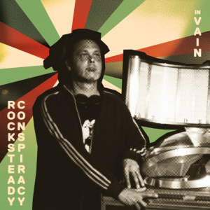 Analogue love and loss: The Rocksteady Conspiracy Return with new album, In Vain. Reggae Tastemaker