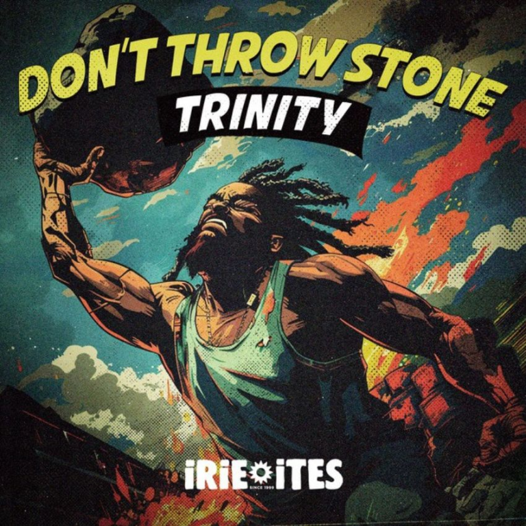 Don't Throw Stones: Irie Ites deliver Trinity’s posthumous gift on the Try riddim. Reggae Tastemaker