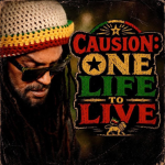 One Life to Live: Antigua's reggae ambassador Causion revives his powerful roots anthem. Reggae Tastemaker