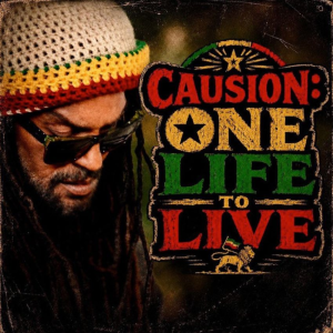 One Life to Live: Antigua's reggae ambassador Causion revives his powerful roots anthem. Reggae Tastemaker