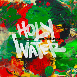 Roots, Faith & Basslines: Steven Malcolm and Soul-Rebel Marley on Holy Water. Reggae Tastemaker