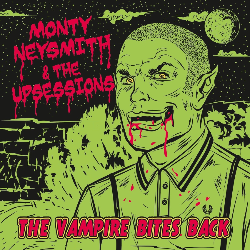 The Vampire Bites Back: Monty Neysmith & The Upsessions reunite on boss reggae 7” 45s. Reggae Tastemaker